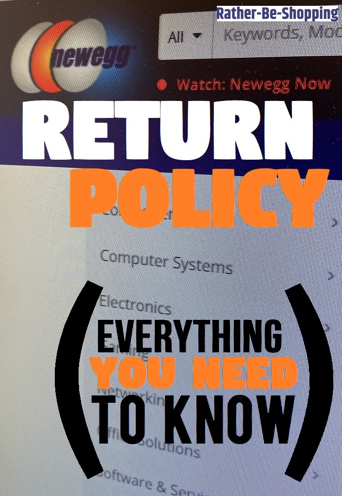 Newegg Return Policy: We Make Sense of a VERY Complicated Policy